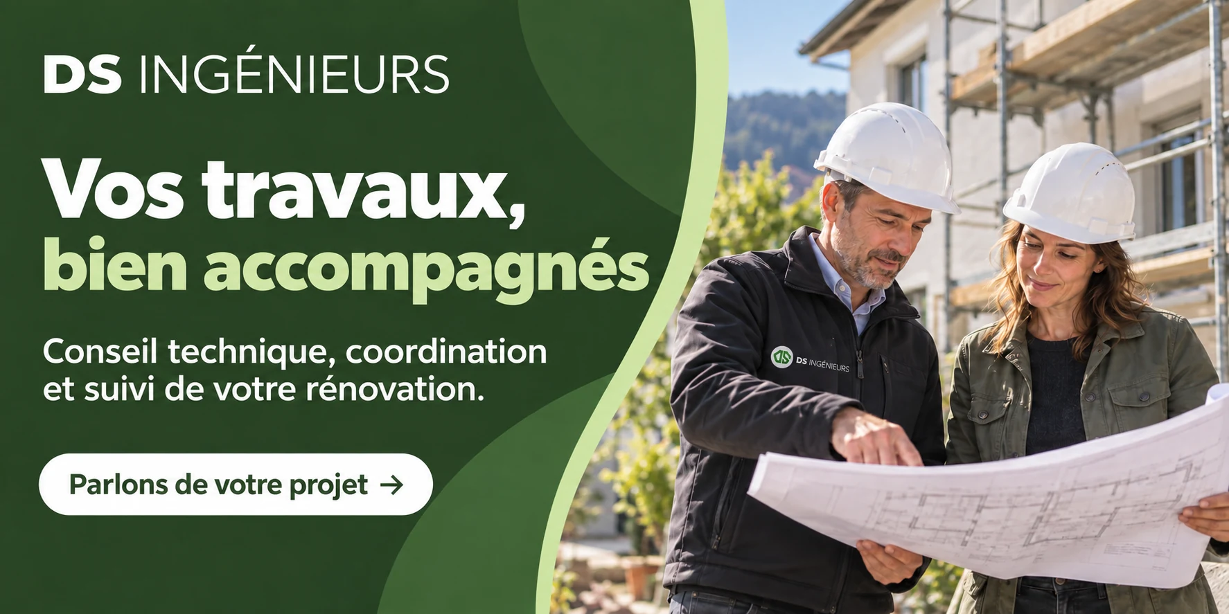 Vos travaux, bien accompagnés. Conseil technique, coordination et suivi de votre rénovation avec DS Ingénieurs. Parlons de votre projet.